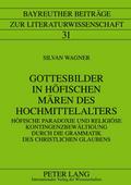 Gottesbilder in höfischen Mären des Hochmittelalters