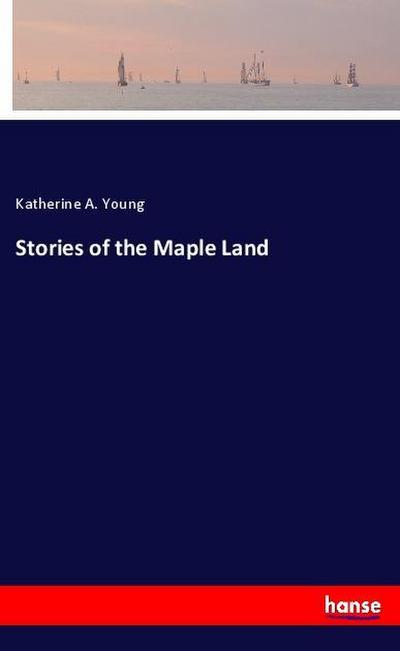 Stories of the Maple Land