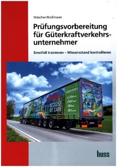 Prüfungsvorbereitung für Güterkraftverkehrsunternehmer