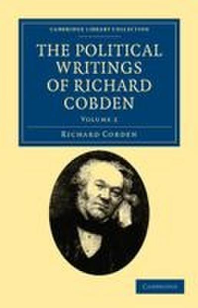 The Political Writings of Richard Cobden - Volume 2