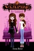 My Sister the Vampire 3: Re-Vamped!