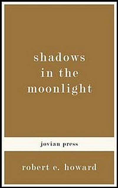 Shadows in the Moonlight