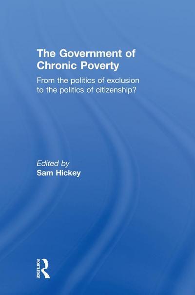 The Government of Chronic Poverty
