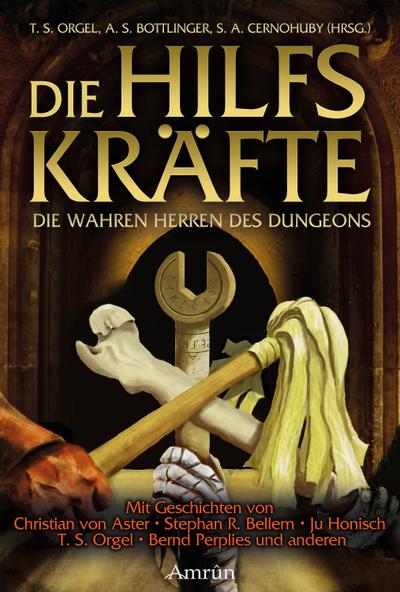 Die Hilfskräfte – Die wahren Herren des Dungeons