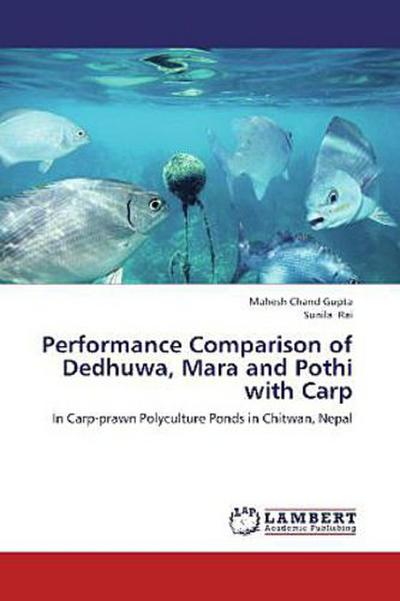 Performance Comparison of Dedhuwa, Mara and Pothi with Carp
