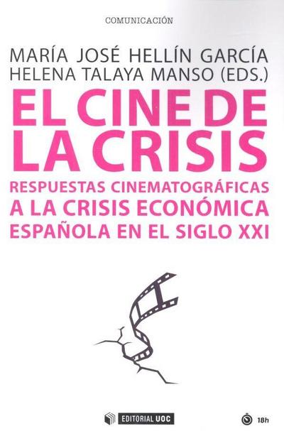 El cine de la crisis : respuestas cinematográficas a la crisis económica española en el siglo XXI