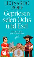 Gepriesen seien Ochs und Esel