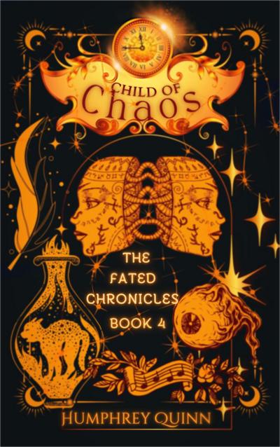 Child of Chaos (The Fated Chronicles Contemporary Fantasy Adventure, #4)