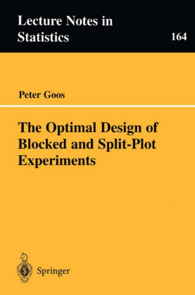 The Optimal Design of Blocked and Split-Plot Experiments
