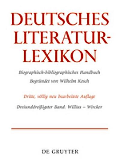 Deutsches Literatur-Lexikon, Band 33, Willius - Wircker
