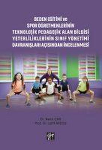 Beden Egitimi ve Spor Ögretmenlerinin Teknolojik Pedagojik Alan Bilgisi Yeterliliklerinin