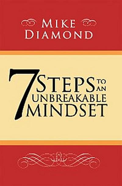 7 Steps to an Unbreakable Mindset