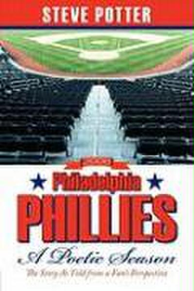 2008 Philadelphia Phillies - A Poetic Season