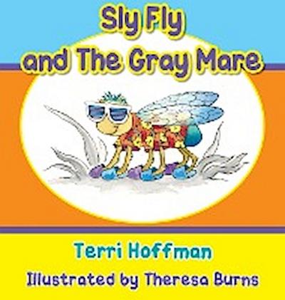 Sly Fly and the Gray Mare