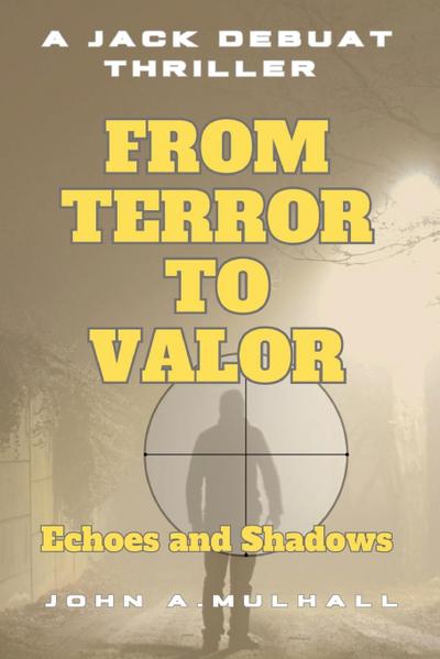 From Terror to Valor