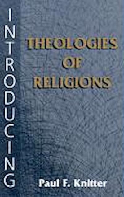 Introducing Theologies of Religions