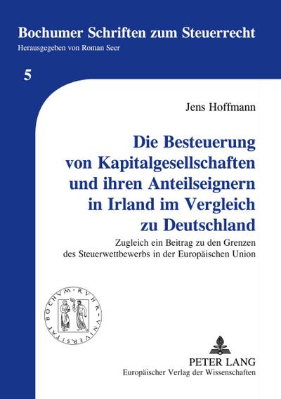 Die Besteuerung von Kapitalgesellschaften und ihren Anteilseignern in Irland im Vergleich zu Deutschland