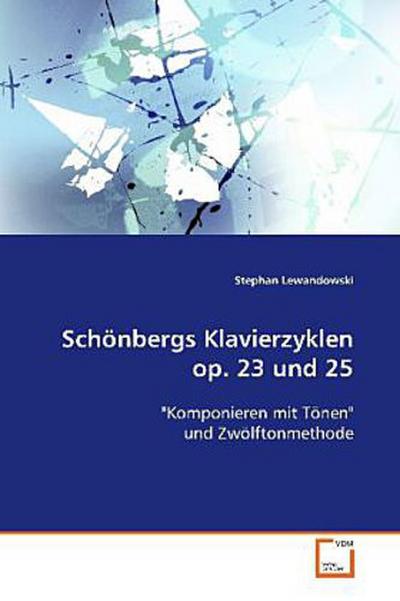 Schönbergs Klavierzyklen op. 23 und 25