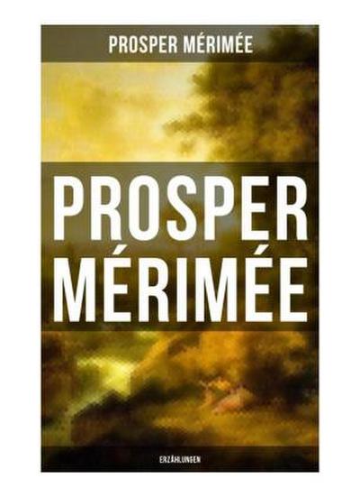 Prosper Mérimée: Erzählungen