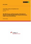 The Effectiveness and Remuneration of the Board of Directors. A Critical Analysis of the Corporate Governance Codes in the UK and Germany