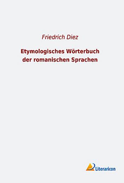 Etymologisches Wörterbuch der romanischen Sprachen