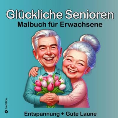 Malbuch für Senioren - Beschäftigung für ältere Menschen - Gehirntraining für Malgruppen