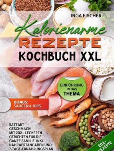 Kalorienarme Rezepte Kochbuch XXL