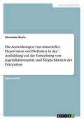 Die Auswirkungen von materieller Deprivation und D