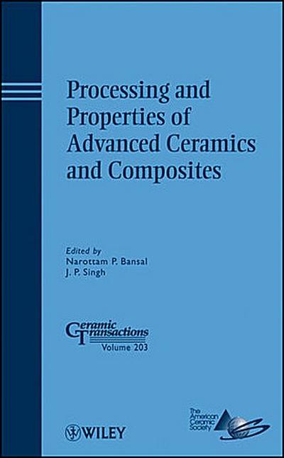 Processing and Properties of Advanced Ceramics and Composites