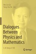 Dialogues Between Physics and Mathematics