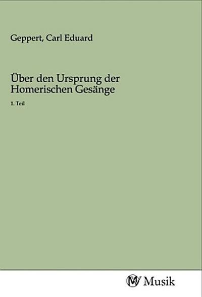 Über den Ursprung der Homerischen Gesänge