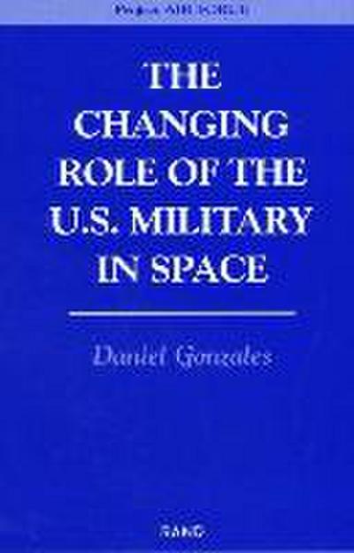 The Changing Role of the U.S. Military Space