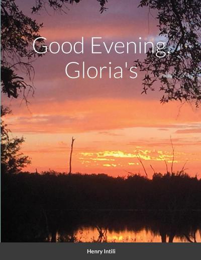 Good Evening, Gloria’s