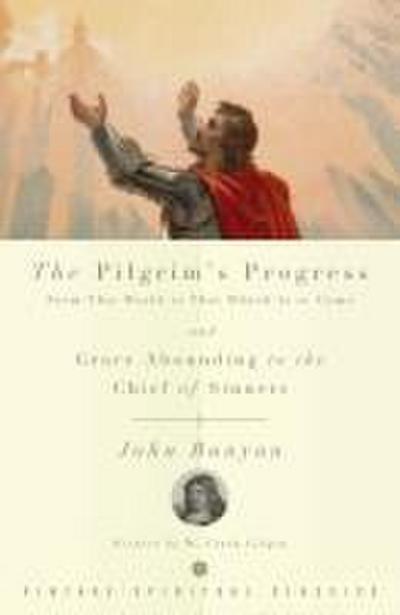 The Pilgrim’s Progress and Grace Abounding to the Chief of Sinners