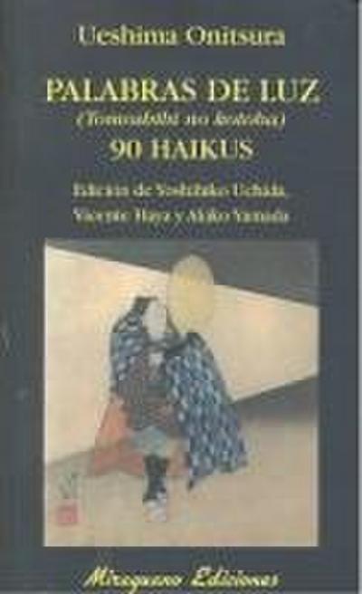 Palabras de luz = Tomoshibi no kotoba : 90 haikus