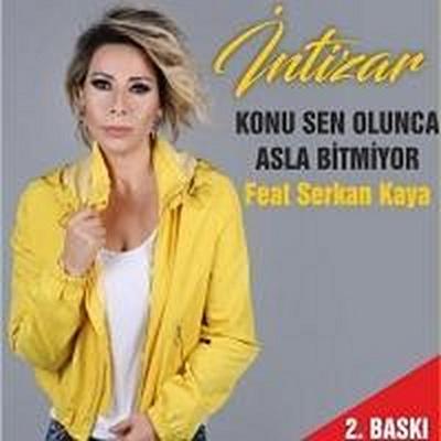 Intizar: Konu Sen Olunca - Asla Bitmiyor