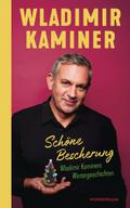 Schöne Bescherung - Wladimir Kaminers Wintergeschi ...