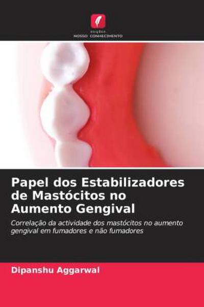 Papel dos Estabilizadores de Mastócitos no Aumento Gengival