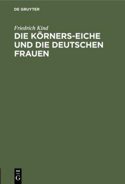 Die Körners-Eiche und Die Deutschen Frauen