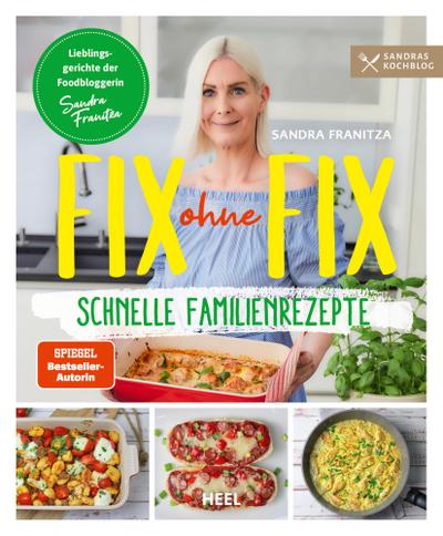 Fix ohne Fix - Schnelle Familienrezepte