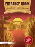 ENTRANCE ROOM Die geheime Schatzkammer