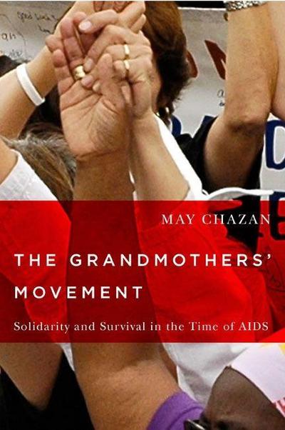 The Grandmothers’ Movement: Solidarity and Survival in the Time of AIDS