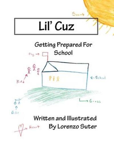 Lil’ Cuz: Getting Prepared for School