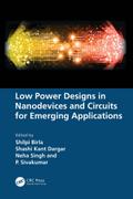 Low Power Designs in Nanodevices and Circuits for Emerging Applications