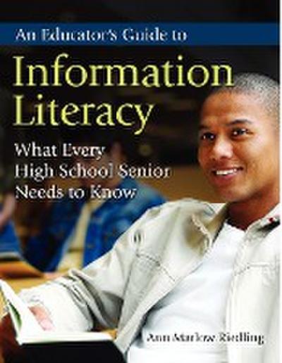 An Educator’s Guide to Information Literacy