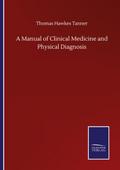A Manual of Clinical Medicine and Physical Diagnosis