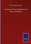 A Manual of Clinical Medicine and Physical Diagnosis