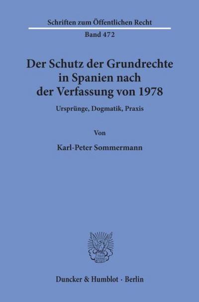 Der Schutz der Grundrechte in Spanien nach der Verfassung von 1978.