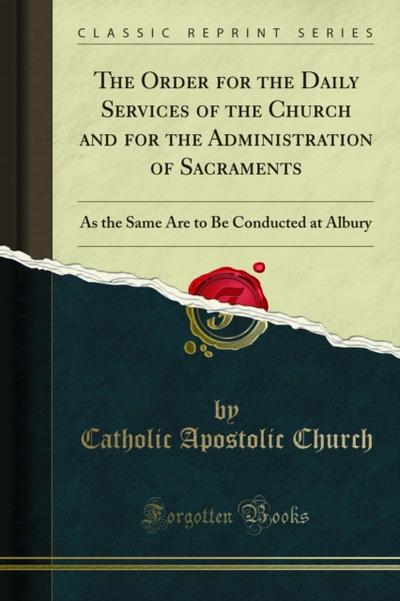 The Order for the Daily Services of the Church and for the Administration of Sacraments