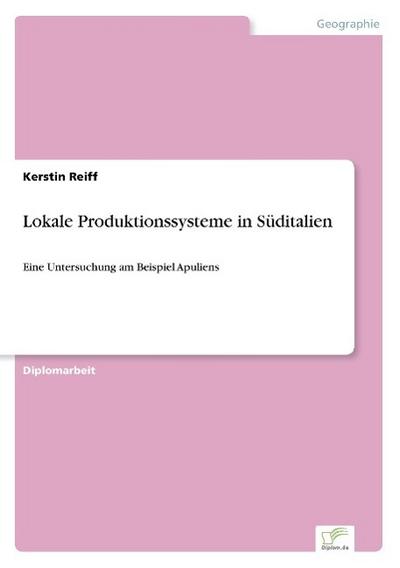 Lokale Produktionssysteme in Süditalien - Kerstin Reiff